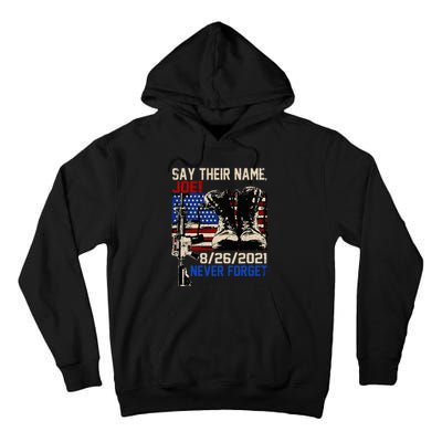 Say Ir Names Joe Names Of Fallen Soldiers 13 Heroes Tall Hoodie