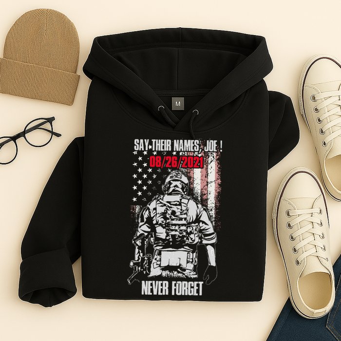 Say Ir Names Joe Names Of Fallen Soldiers 13 Heroes Hoodie