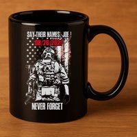 Say Ir Names Joe Names Of Fallen Soldiers 13 Heroes 11oz C Handle Ceramic Mug