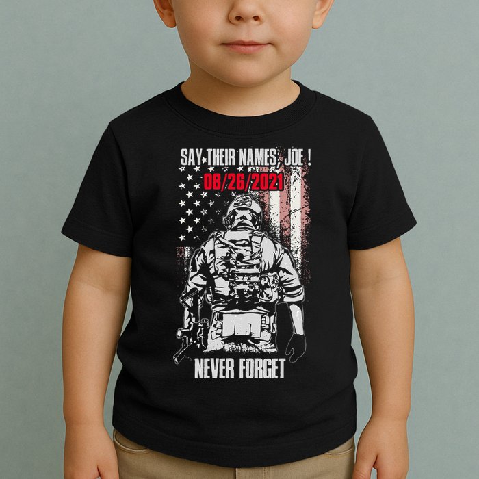 Say Ir Names Joe Names Of Fallen Soldiers 13 Heroes Toddler T-Shirt
