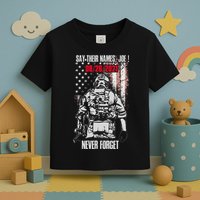 Say Ir Names Joe Names Of Fallen Soldiers 13 Heroes Toddler T-Shirt