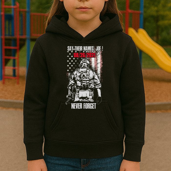 Say Ir Names Joe Names Of Fallen Soldiers 13 Heroes Kids Hoodie