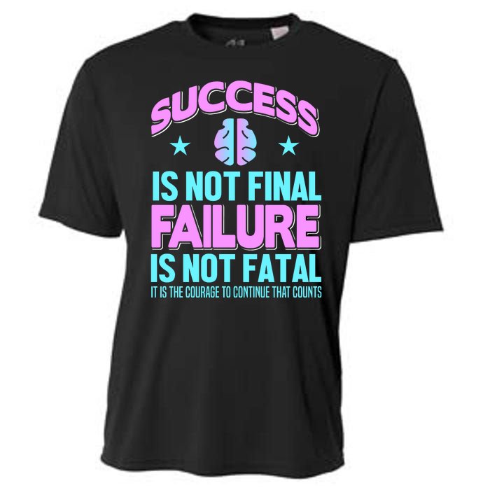 Success Is Not Final Failure Is Not Fatal Cooling Performance Crew T-Shirt