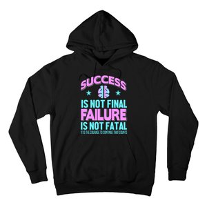 Success Is Not Final Failure Is Not Fatal Hoodie