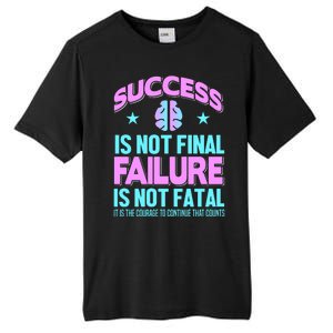 Success Is Not Final Failure Is Not Fatal Tall Fusion ChromaSoft Performance T-Shirt