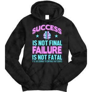 Success Is Not Final Failure Is Not Fatal Tie Dye Hoodie