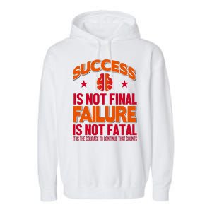 Success Is Not Final Failure Is Not Fatal Garment-Dyed Fleece Hoodie