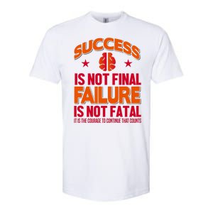 Success Is Not Final Failure Is Not Fatal Softstyle CVC T-Shirt