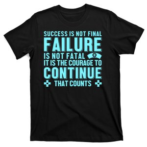 Success Is Not Final Failure T-Shirt