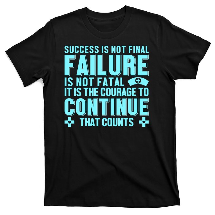 Success Is Not Final Failure T-Shirt