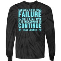 Success Is Not Final Failure Tie-Dye Long Sleeve Shirt