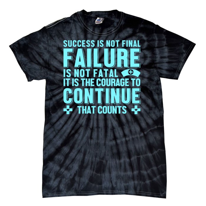 Success Is Not Final Failure Tie-Dye T-Shirt