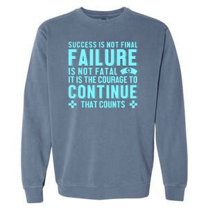 Success Is Not Final Failure Garment-Dyed Sweatshirt