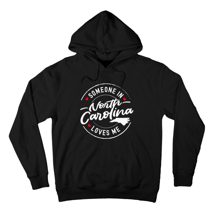 Someone In North Carolina Loves Me Hoodie