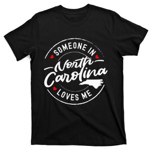 Someone In North Carolina Loves Me T-Shirt