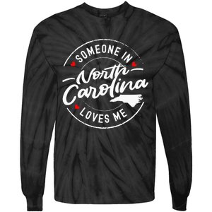 Someone In North Carolina Loves Me Tie-Dye Long Sleeve Shirt