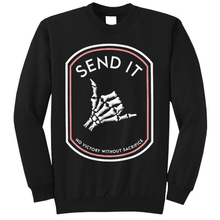 Send It No Victory Without Sacrifice Sweatshirt