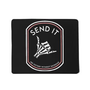 Send It No Victory Without Sacrifice Mousepad