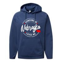 Someone In Nebraska Loves Me Performance Fleece Hoodie