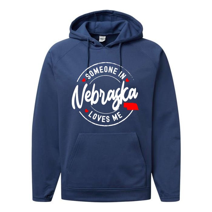 Someone In Nebraska Loves Me Performance Fleece Hoodie