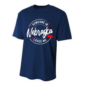 Someone In Nebraska Loves Me Performance Sprint T-Shirt