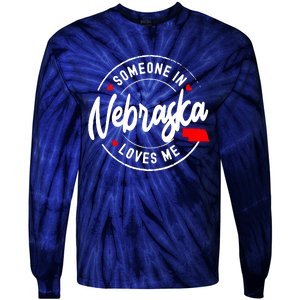 Someone In Nebraska Loves Me Tie-Dye Long Sleeve Shirt