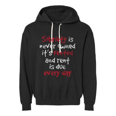 Sobriety Is Never Owned Sobriety Anniversary Sober Aa Na Garment-Dyed Fleece Hoodie