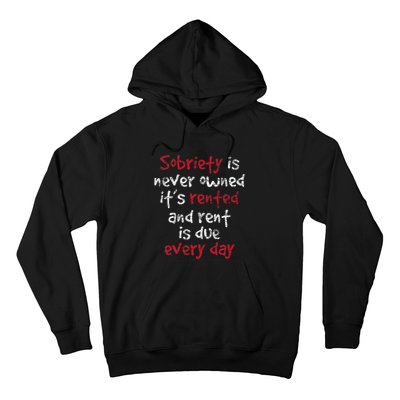 Sobriety Is Never Owned Sobriety Anniversary Sober Aa Na Hoodie