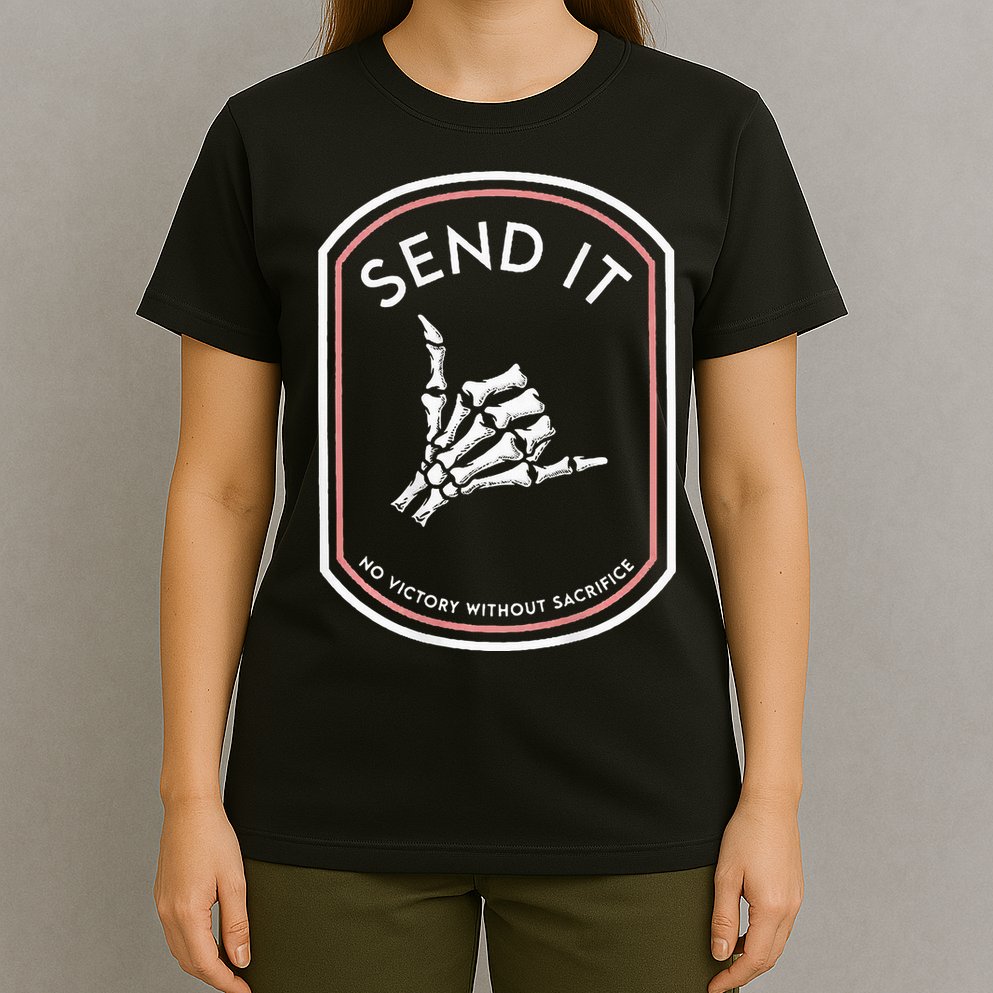 Send It No Victory Without Sacrifice T-Shirt