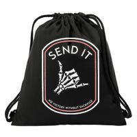 Send It No Victory Without Sacrifice Drawstring Bag
