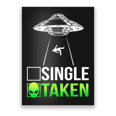 Single Or Taken Alien Valentines Day Poster