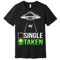 Single Or Taken Alien Valentines Day Premium T-Shirt