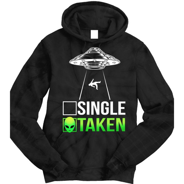 Single Or Taken Alien Valentines Day Tie Dye Hoodie