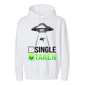 Single Or Taken Alien Valentines Day Garment-Dyed Fleece Hoodie