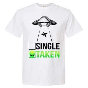 Single Or Taken Alien Valentines Day Garment-Dyed Heavyweight T-Shirt