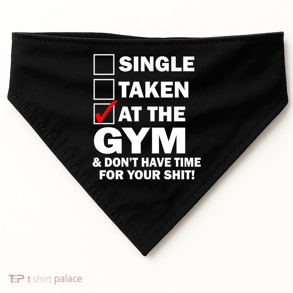 Single Taken At The Gym USA-Made Doggie Bandana