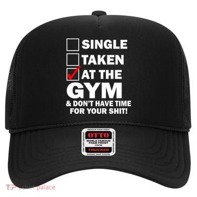Single Taken At The Gym High Crown Mesh Back Trucker Hat