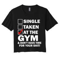 Single Taken At The Gym Women's Crop Top Tee