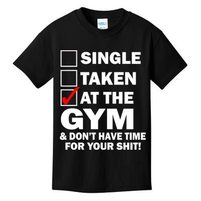 Single Taken At The Gym Kids T-Shirt