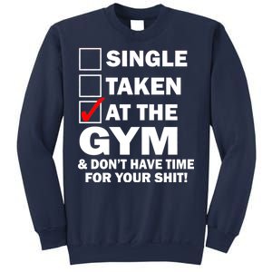 Single Taken At The Gym Sweatshirt