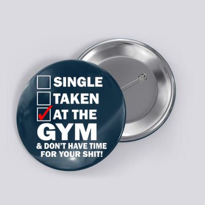 Single Taken At The Gym Button