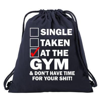 Single Taken At The Gym Drawstring Bag