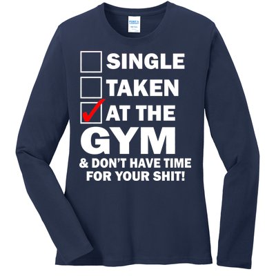 Single Taken At The Gym Ladies Long Sleeve Shirt