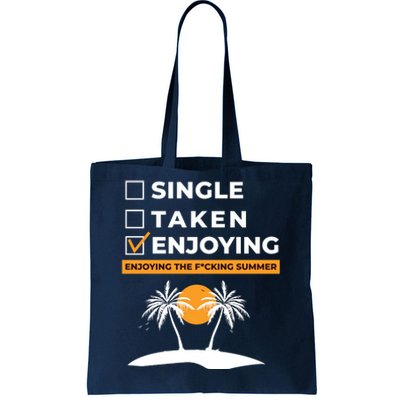 Single Taken Enjoying Summer Tote Bag