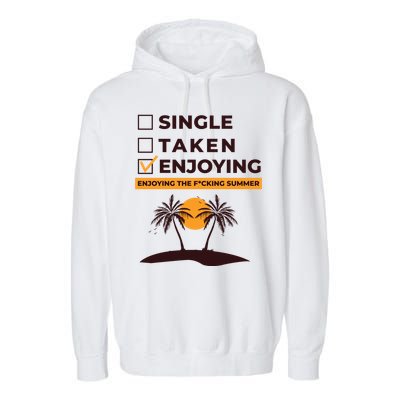 Single Taken Enjoying Summer Garment-Dyed Fleece Hoodie