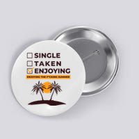 Single Taken Enjoying Summer Button
