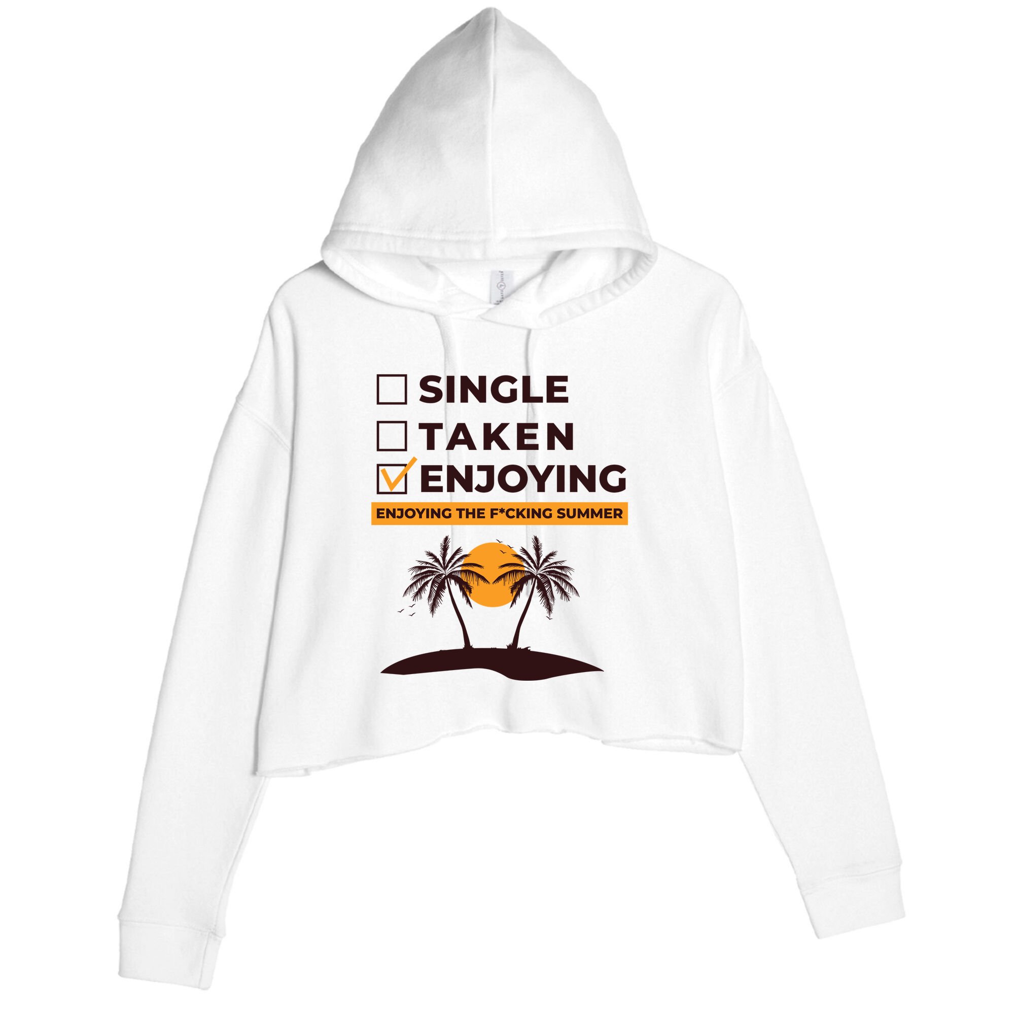 Single Taken Enjoying Summer Crop Fleece Hoodie