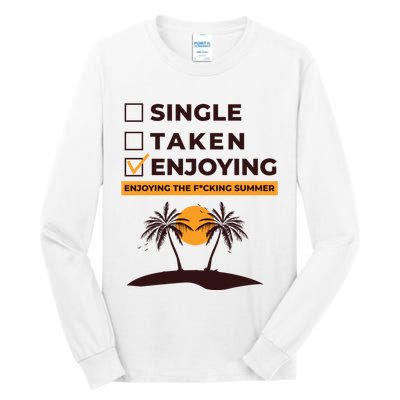 Single Taken Enjoying Summer Tall Long Sleeve T-Shirt