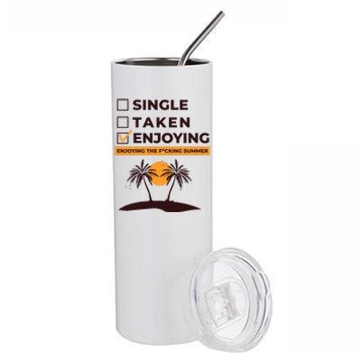 Single Taken Enjoying Summer Stainless Steel Tumbler