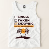 Single Taken Enjoying Summer Tank Top